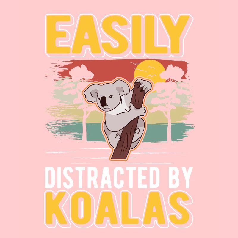 Easily distracted by Koalas