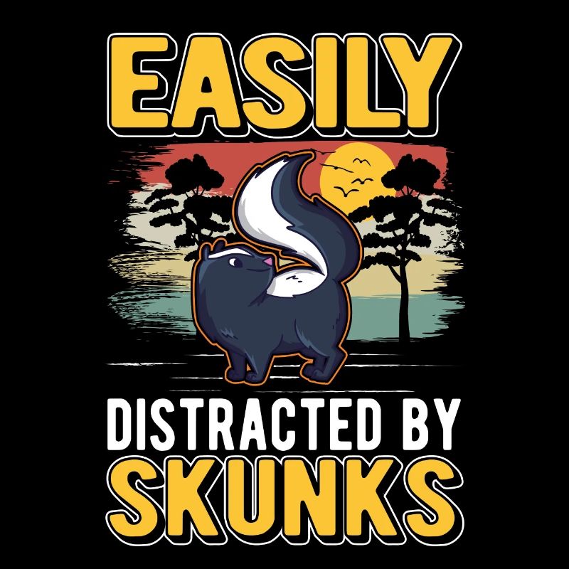 Easily distracted by Skunks Skunks Skunk