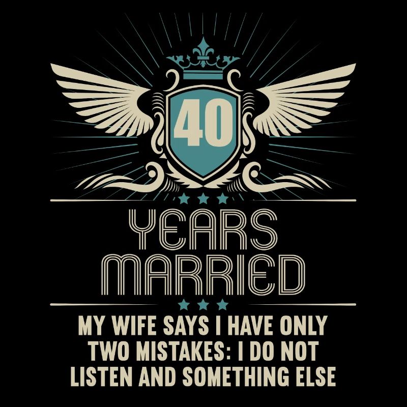 40 years married only 2 mistakes 40th wedding anniversary