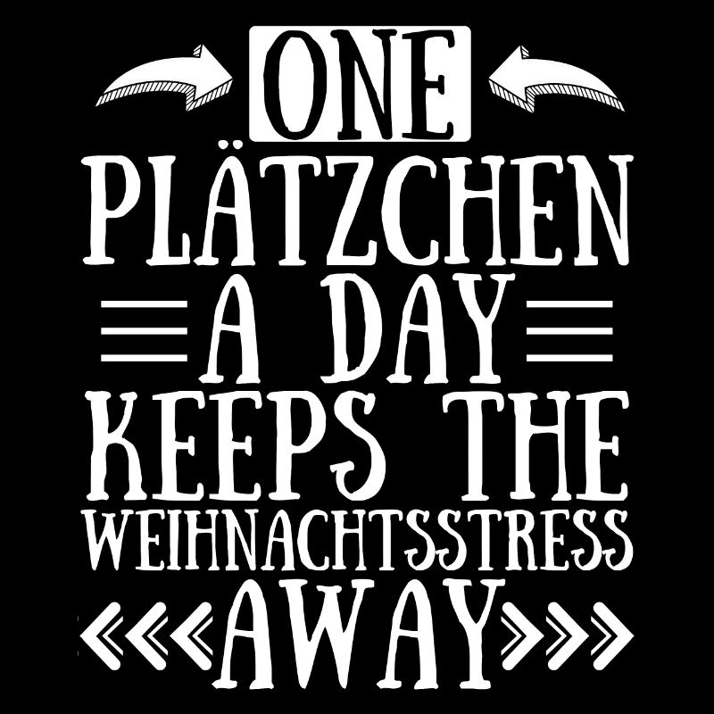 1 Plätzchen A Day Keeps The Weihnachtsstress Away