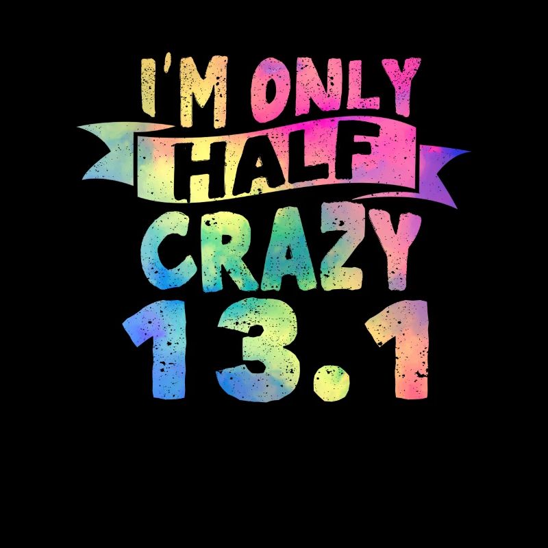 Funny Running Lovers I'm Only Half Crazy 13.1 Half