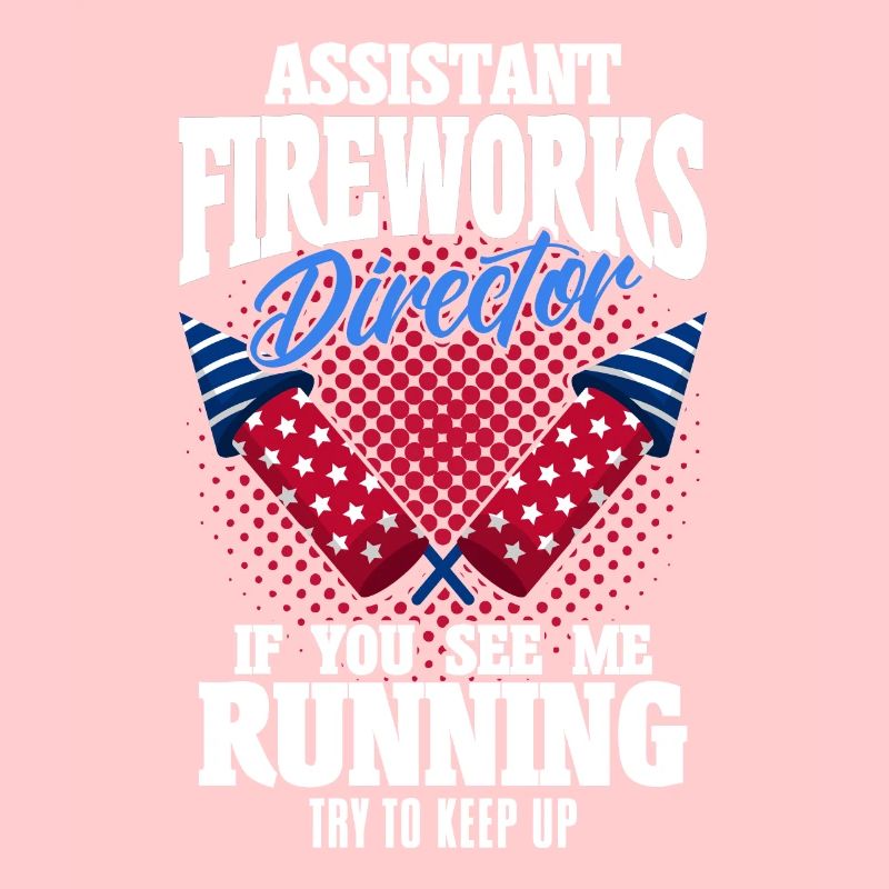 Funny fireworks pyrotechnician saying