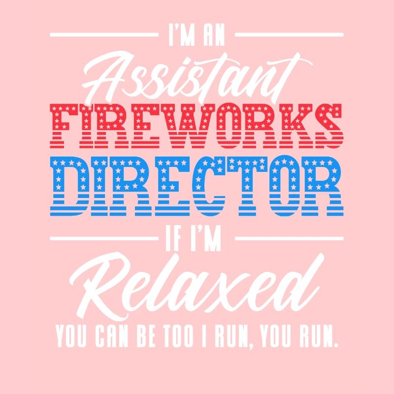 Funny fireworks pyrotechnician saying