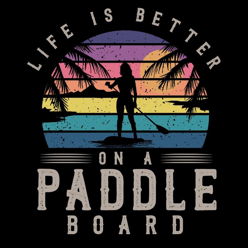 Life is better on a paddle board, SUP