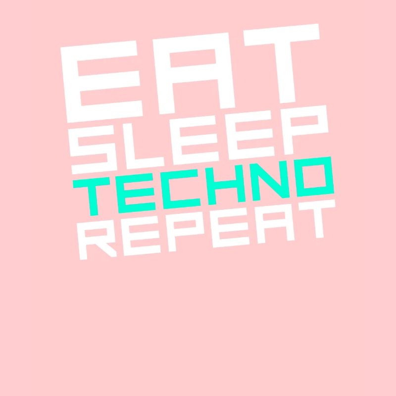 eat sleep techno repeat