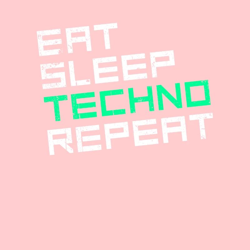 eat sleep techno repeat