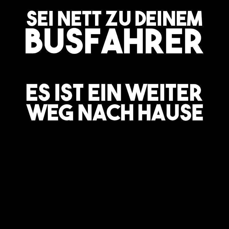 Busfahrer Spruch