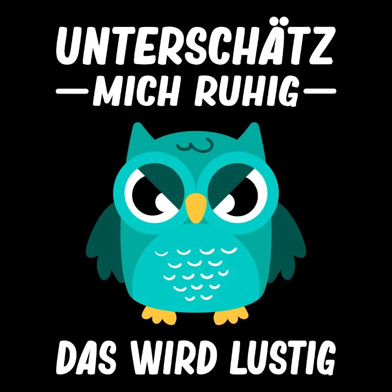 Lustiger Spruch Statement Sarkasmus Eulen Motiv