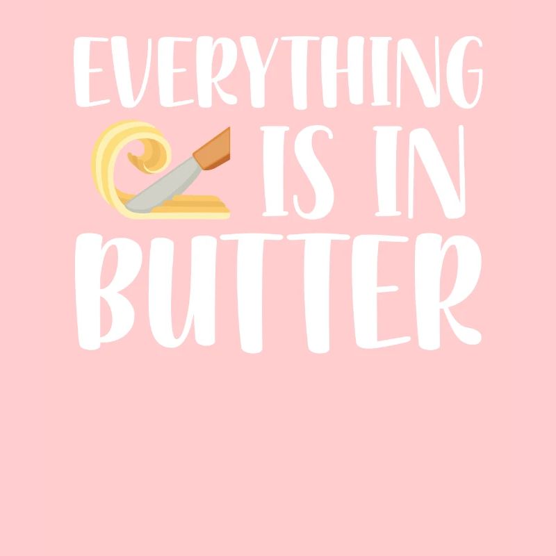Everything is | in The Butter Baker Shirt | Bake