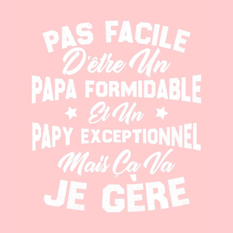 Un papa formidable et un papy exceptionnel