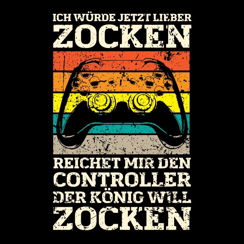 Der König will zocken Gamer Spruch mit Controller