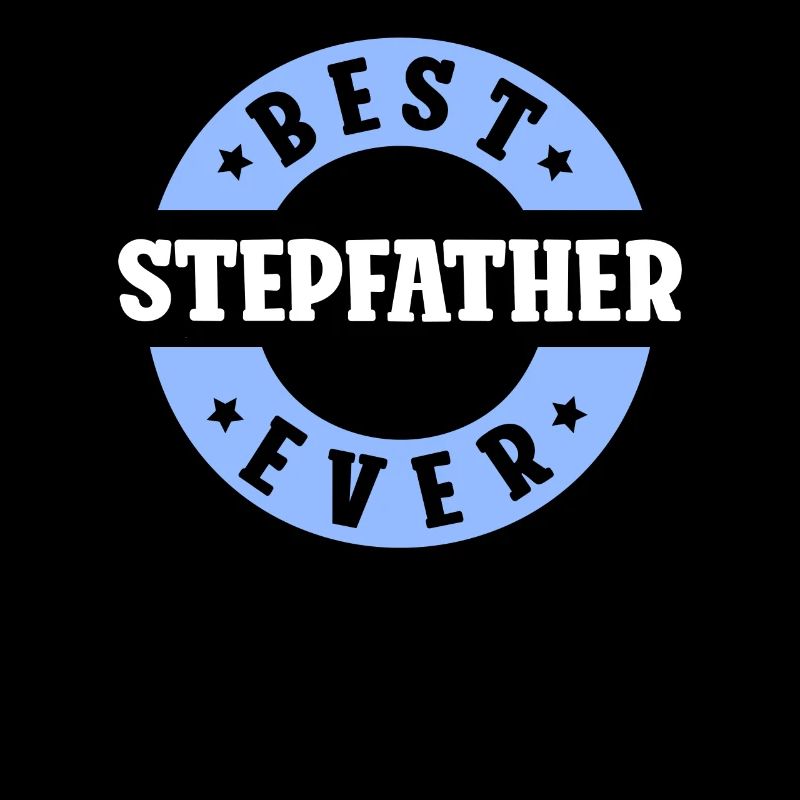 Meilleur beau-père de tous les temps Stepdad Stepdad