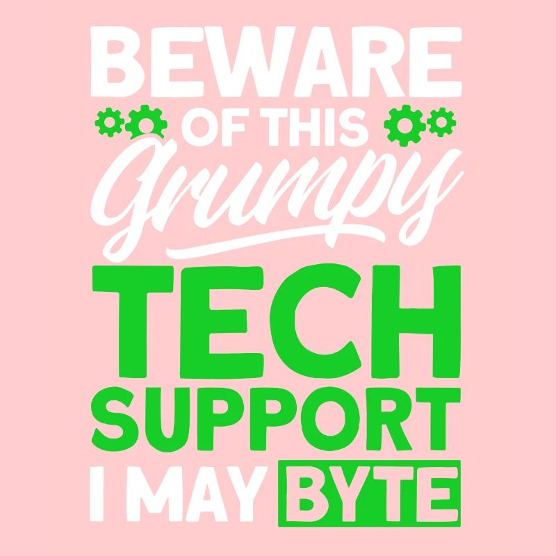 Beware of grumpy technical support