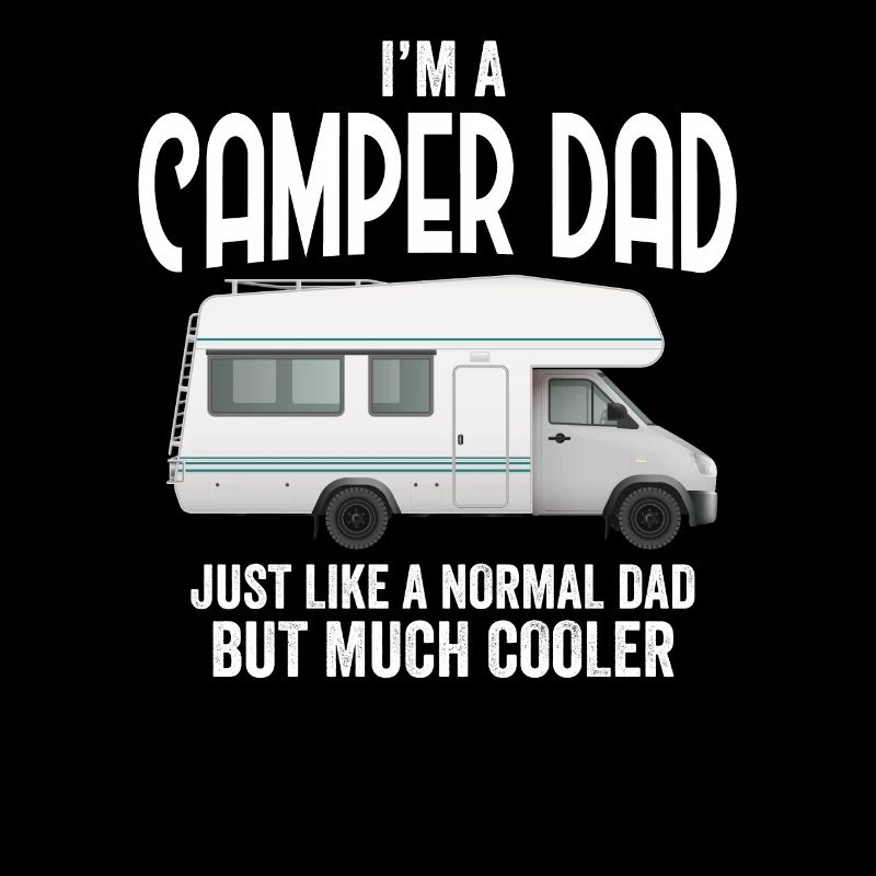 Ich bin ein Camper Papa liebt Camping Caravan Trailer