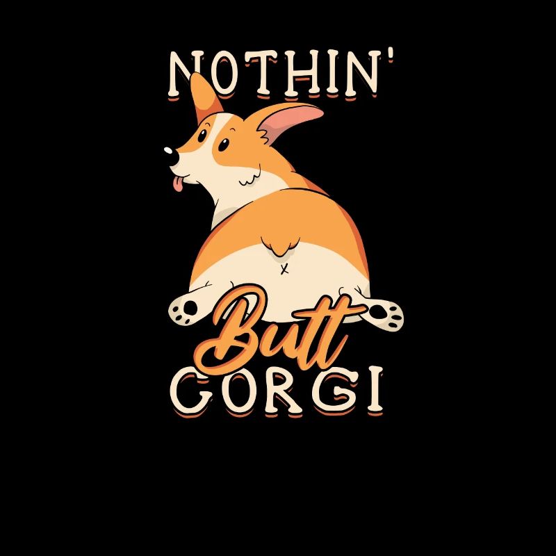 Nothin' Butt Corgi - Corgi Hund