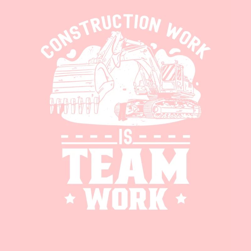 Construction work is teamwork Construction site Teamwork Construction