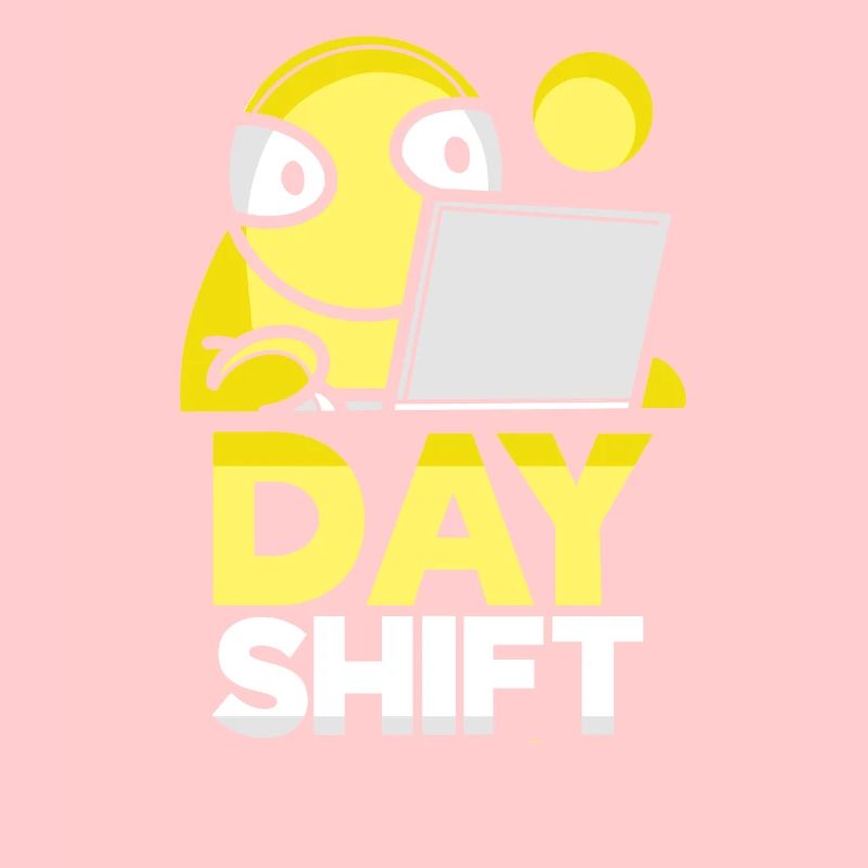 Day shifts Shiftwork Shift work