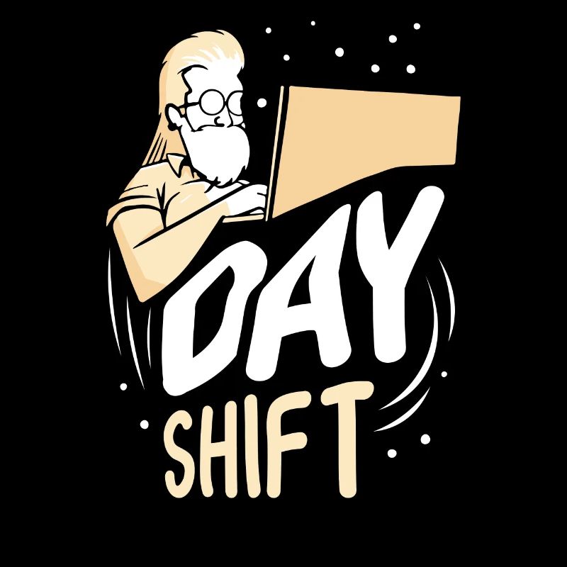 Tagschicht Schichtarbeit Schichtdienst Sprüche