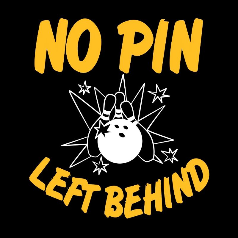 No Pin Left Behind Cool Funny Bowling Designs