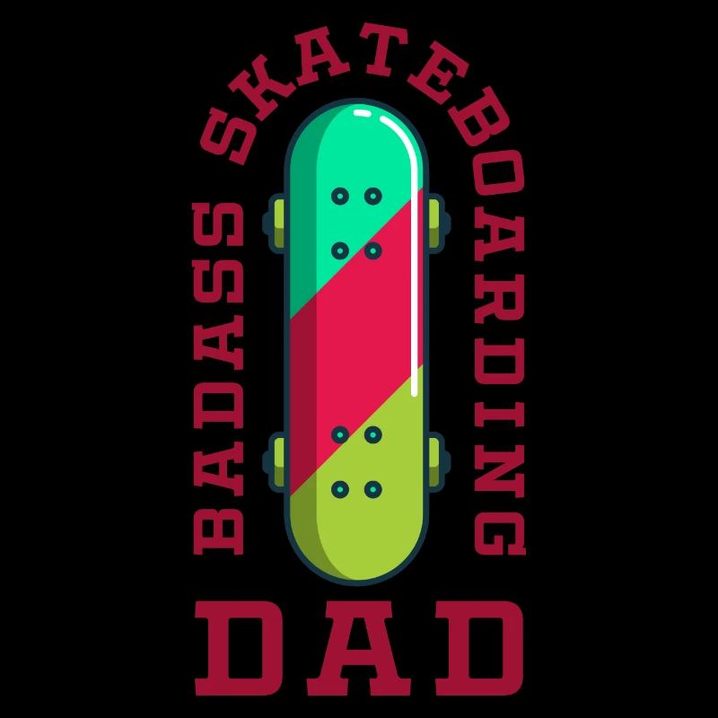Skateboard Badass Skateboarding Dad