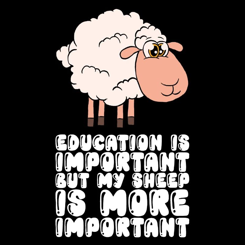 L’éducation est importante Mes brebis sont plus importantes