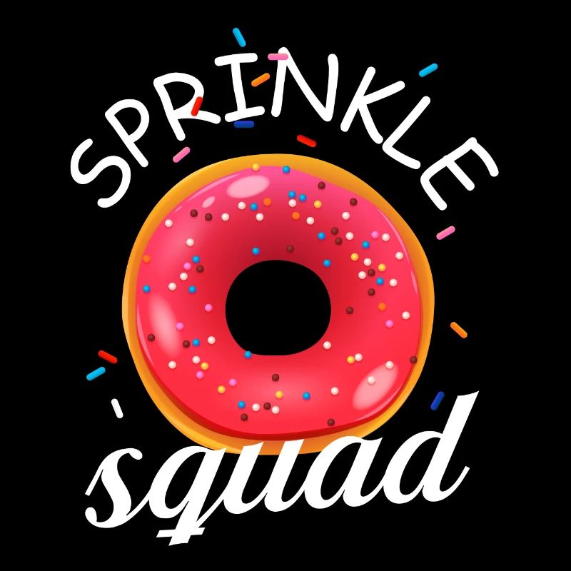 Sprinkle Squad – Donuts Lover Funny Sweet Eater