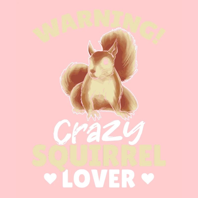 Squirrel Season Cute Squirrel Warning Crazy Squir