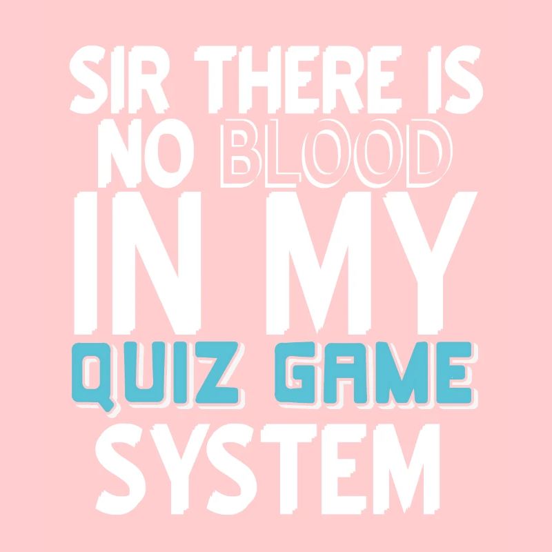 Sir Il n’y a pas de SANG dans mon système de jeu de quiz
