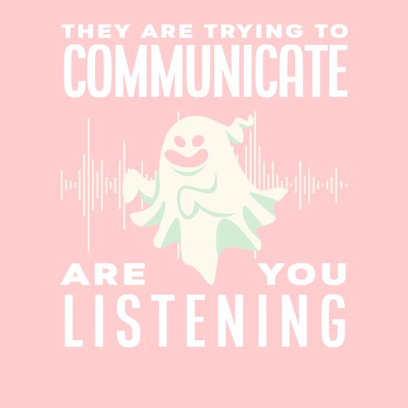 Ghosts Communicate Ghost Hunting