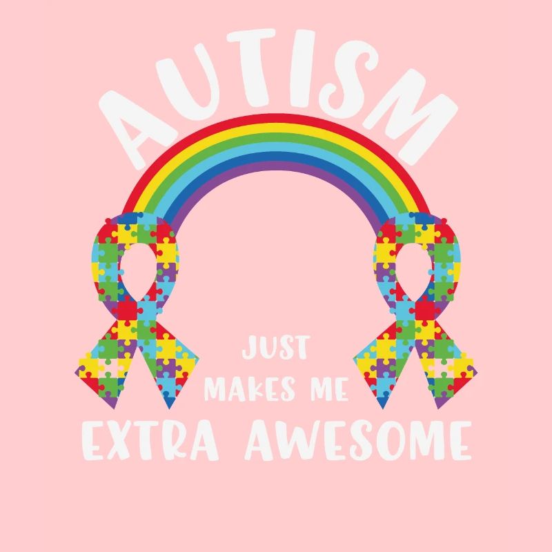 Autism Just Makes Me Extra Awesome