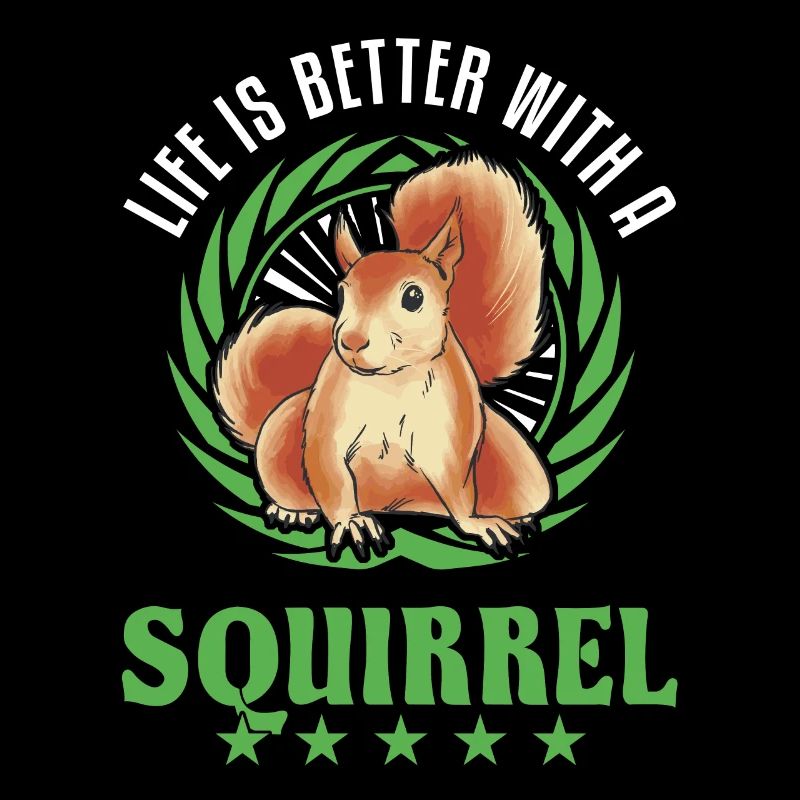 Life is better with a Squirrel Eichhörnchen