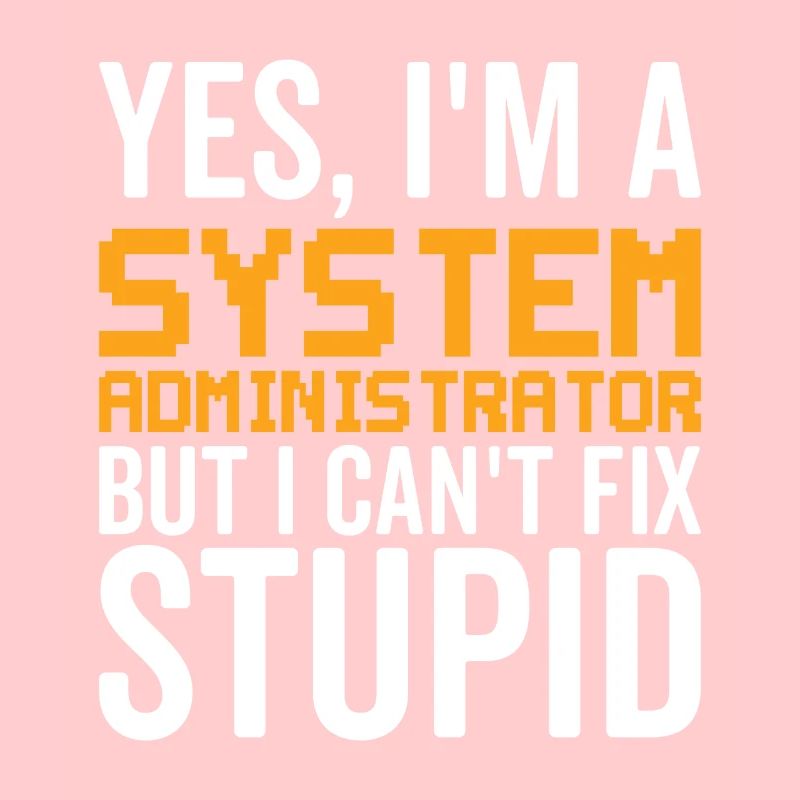 Stupid - Administrateur système