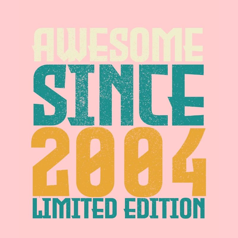 Awesome Since 2004 limited edition.