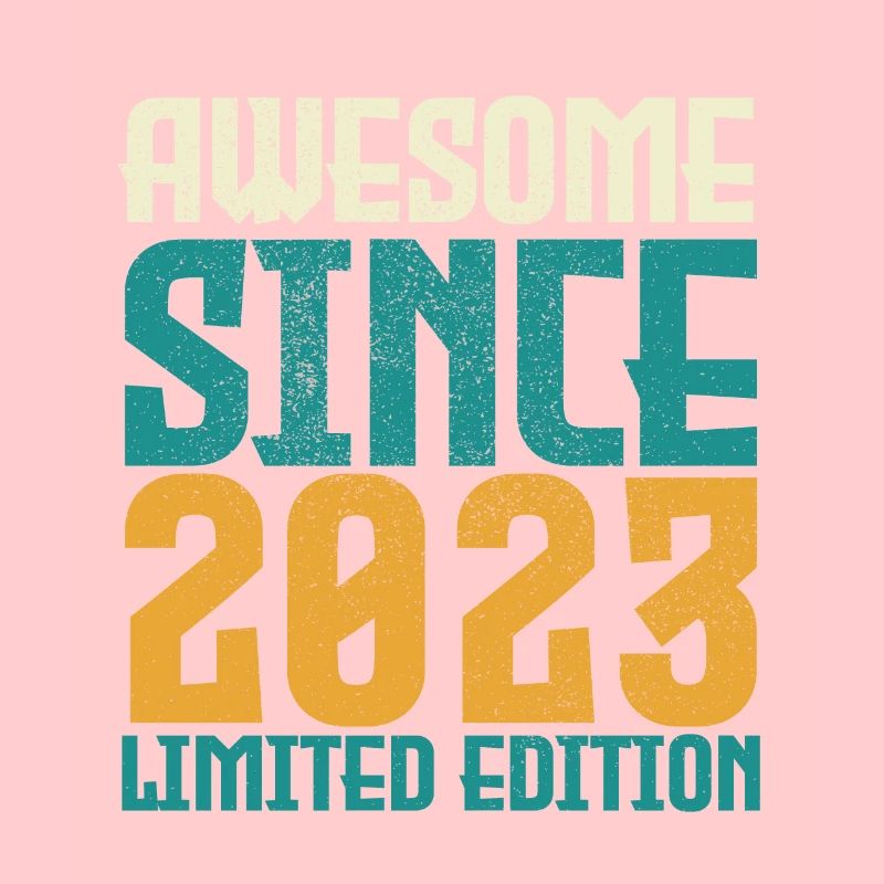 Awesome Since 2023 limited edition.