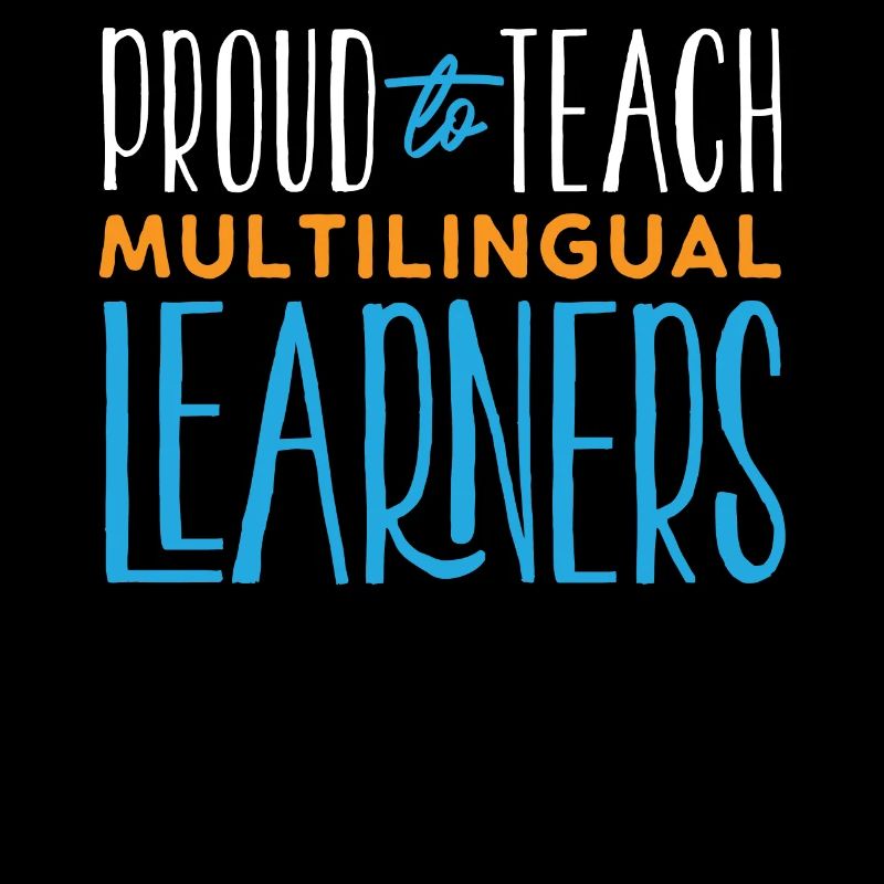 Proud to teach multilingual learners