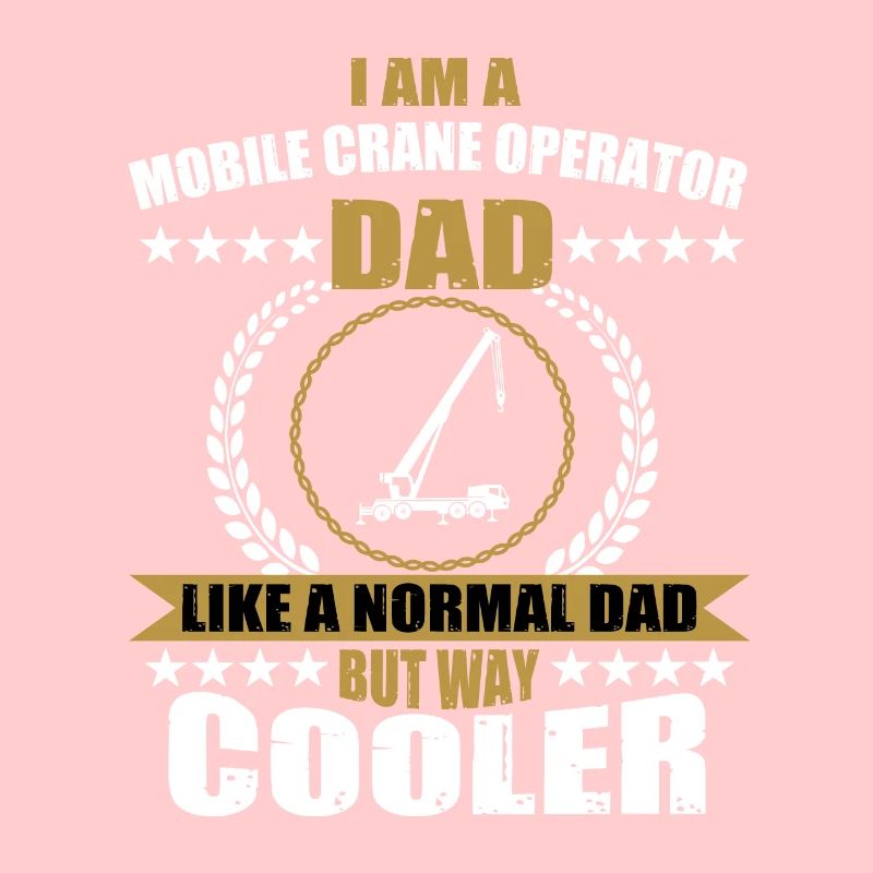 Mobile crane driver dad