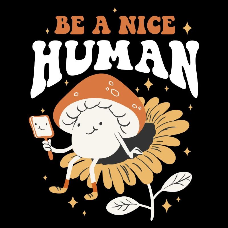 Be A Nice Human Freundlichkeit Geschenk