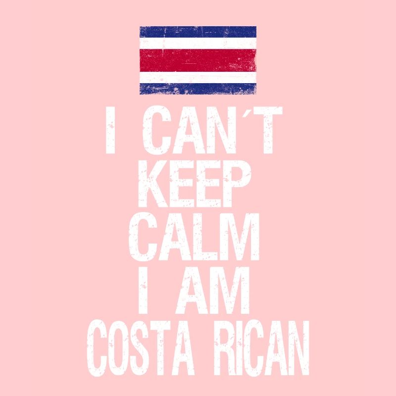 I can not Keep Calm I am Costa Ricaner