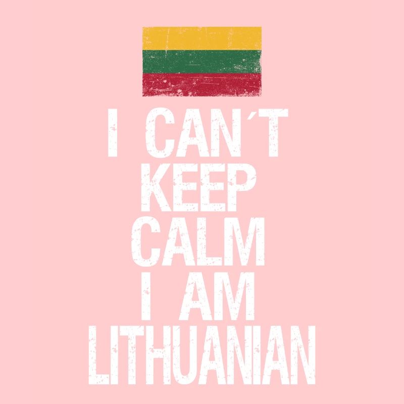 I can not Keep Calm I am Litauer