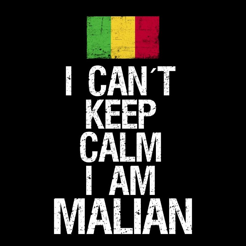 I can not Keep Calm I am Malier