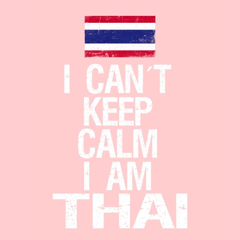 I can not Keep Calm I am Thai