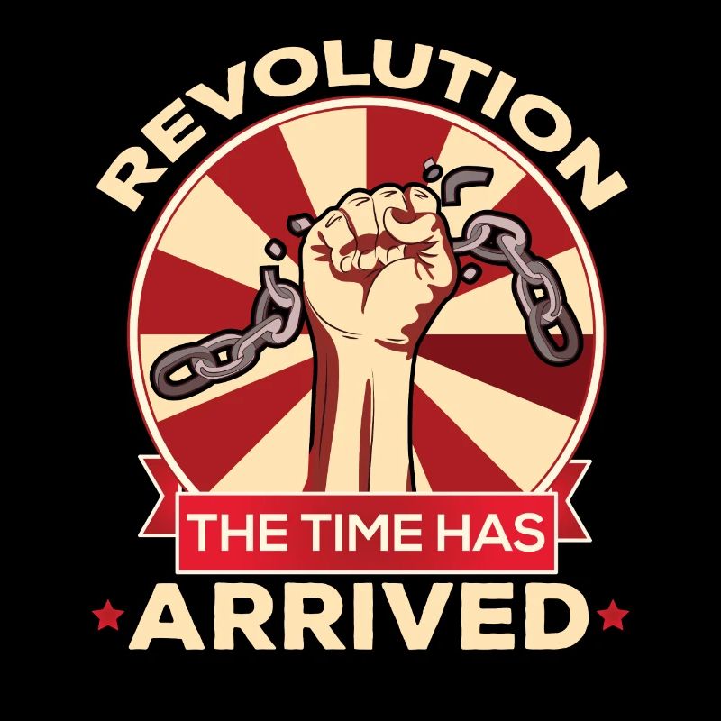 Revolution The Time Has Arrived Break Chains