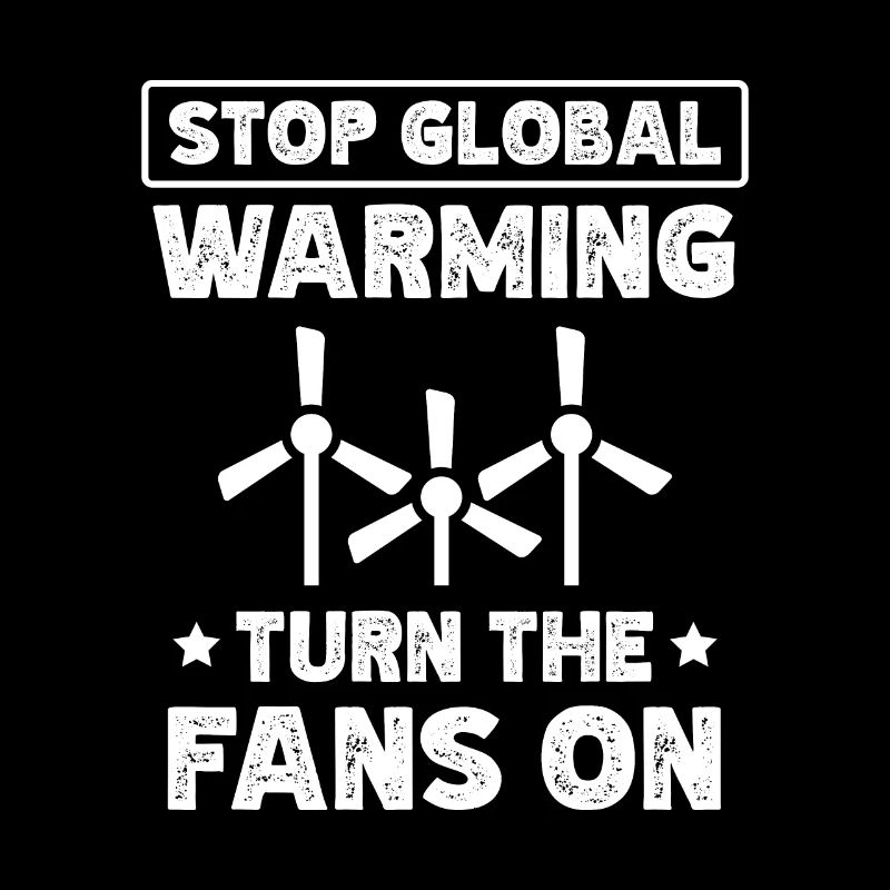 Stop global warming. Rotate the
