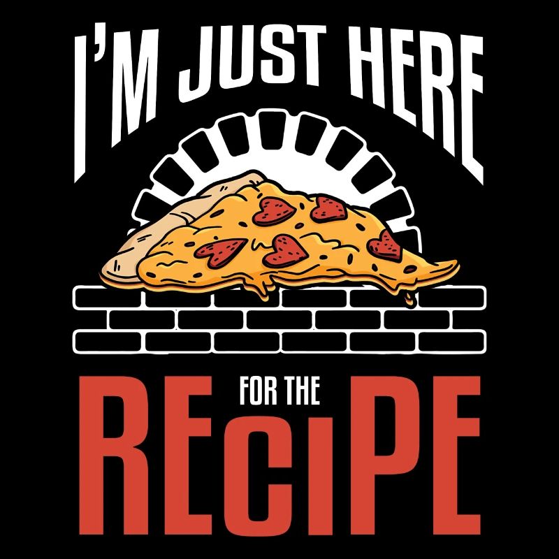 I'm Just Here Fore The Recipe Pizza Making
