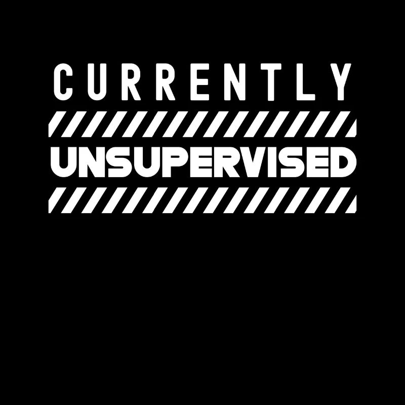 Currently unsupervised sarcastically unsupervised