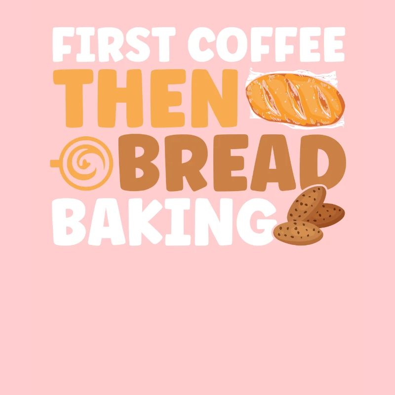 Bread Baking Gift Bakery Quote Baker