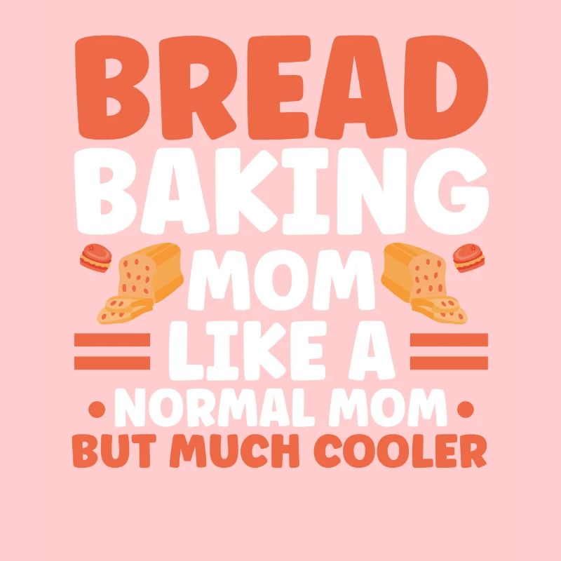 Bread Baking Gift Bakery Quote Baker