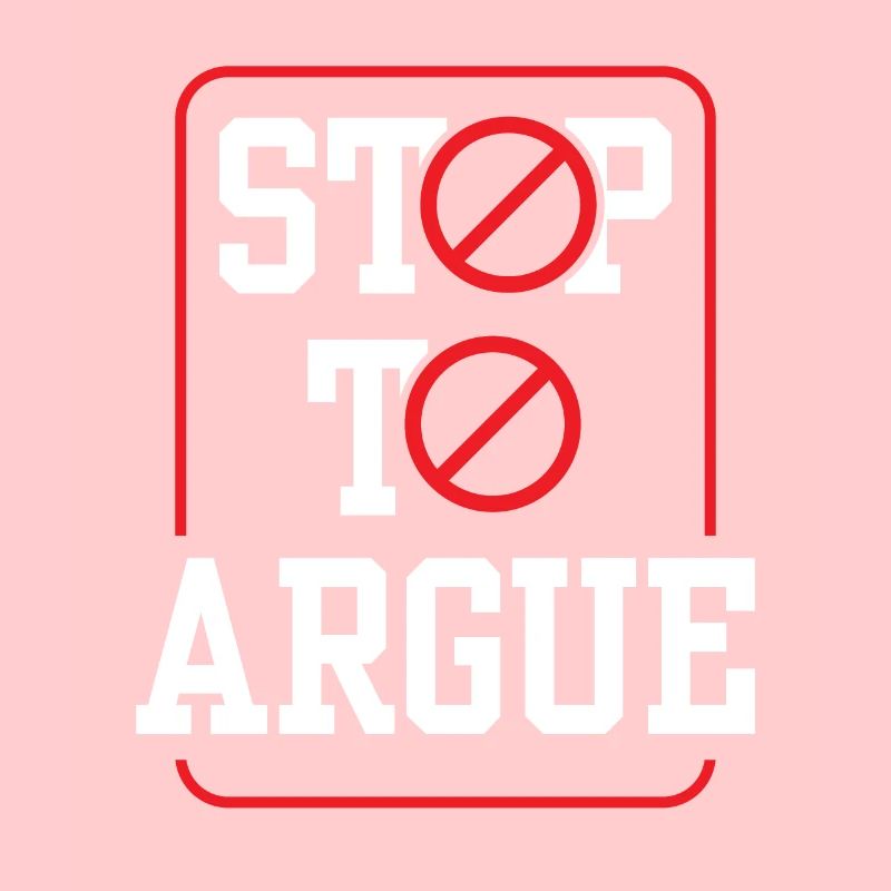 Stop arguing argument