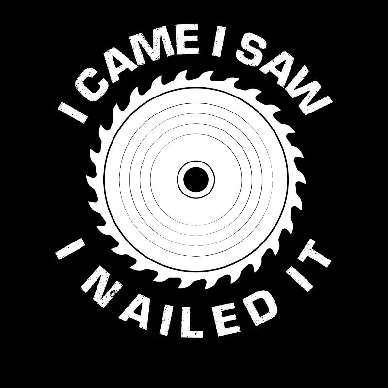 Carpenter Saws Nailing Saying