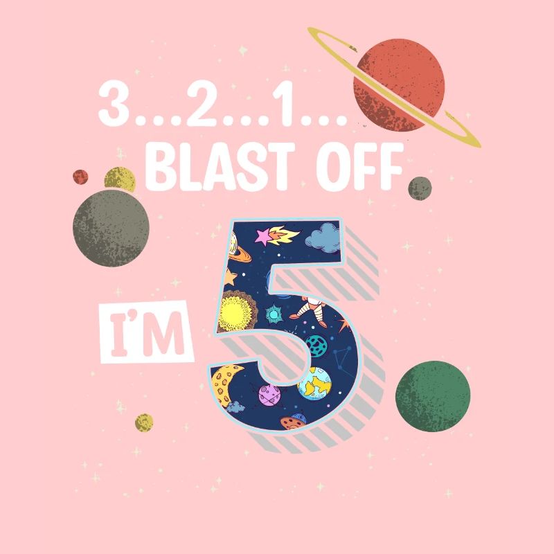 Blast Off I am 5 years old, 5th birthday